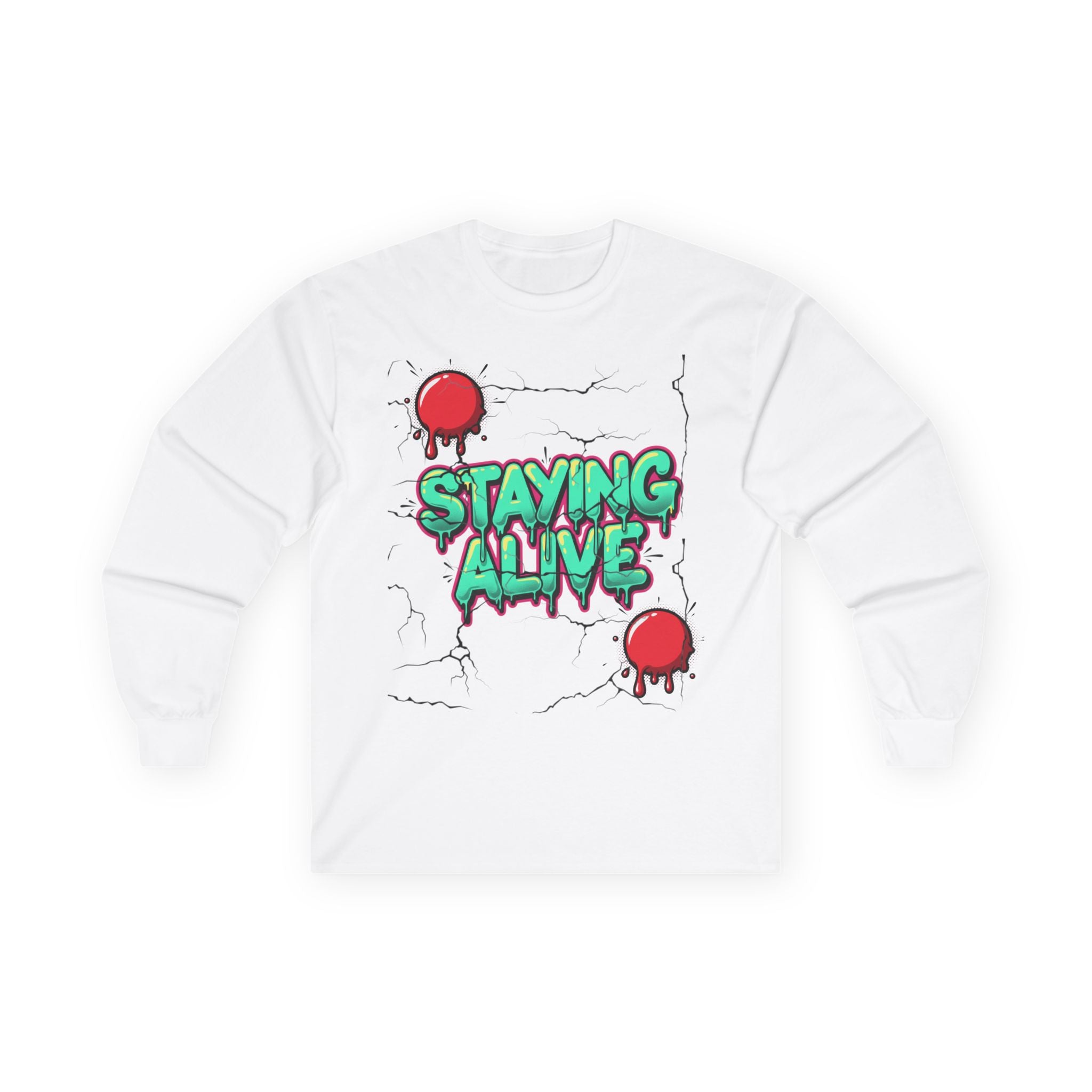 Staying Alive- Long Sleeve