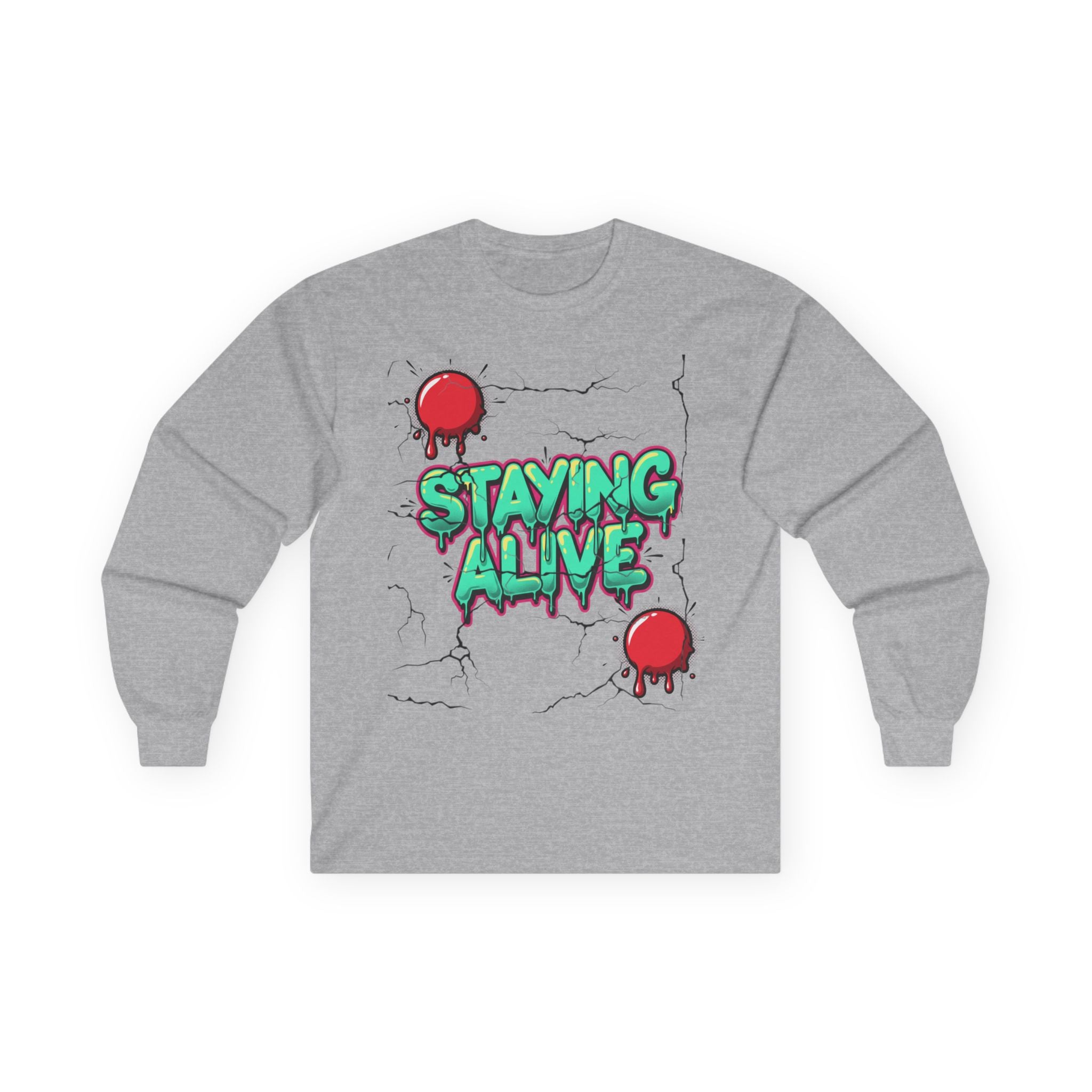 Staying Alive- Long Sleeve