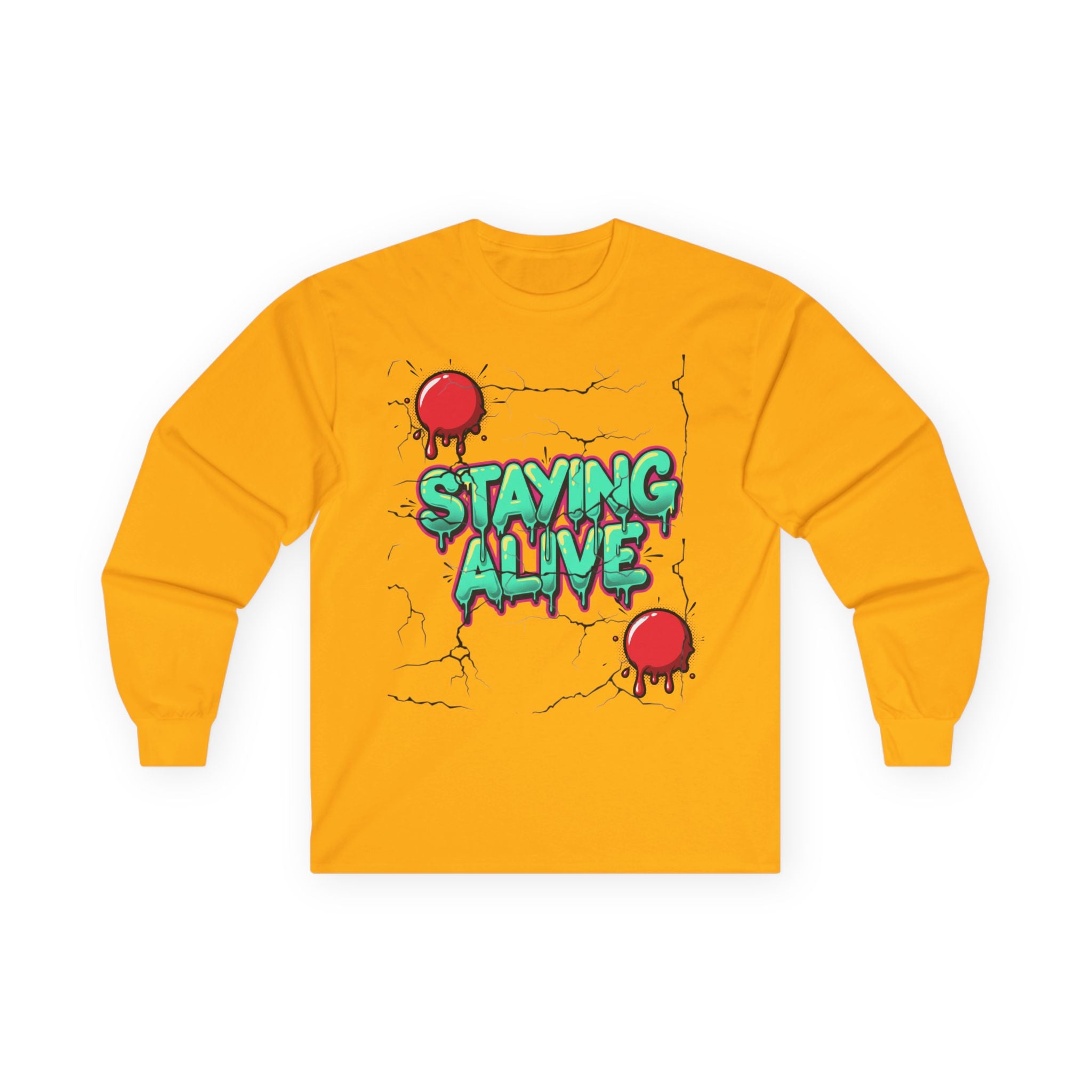 Staying Alive- Long Sleeve