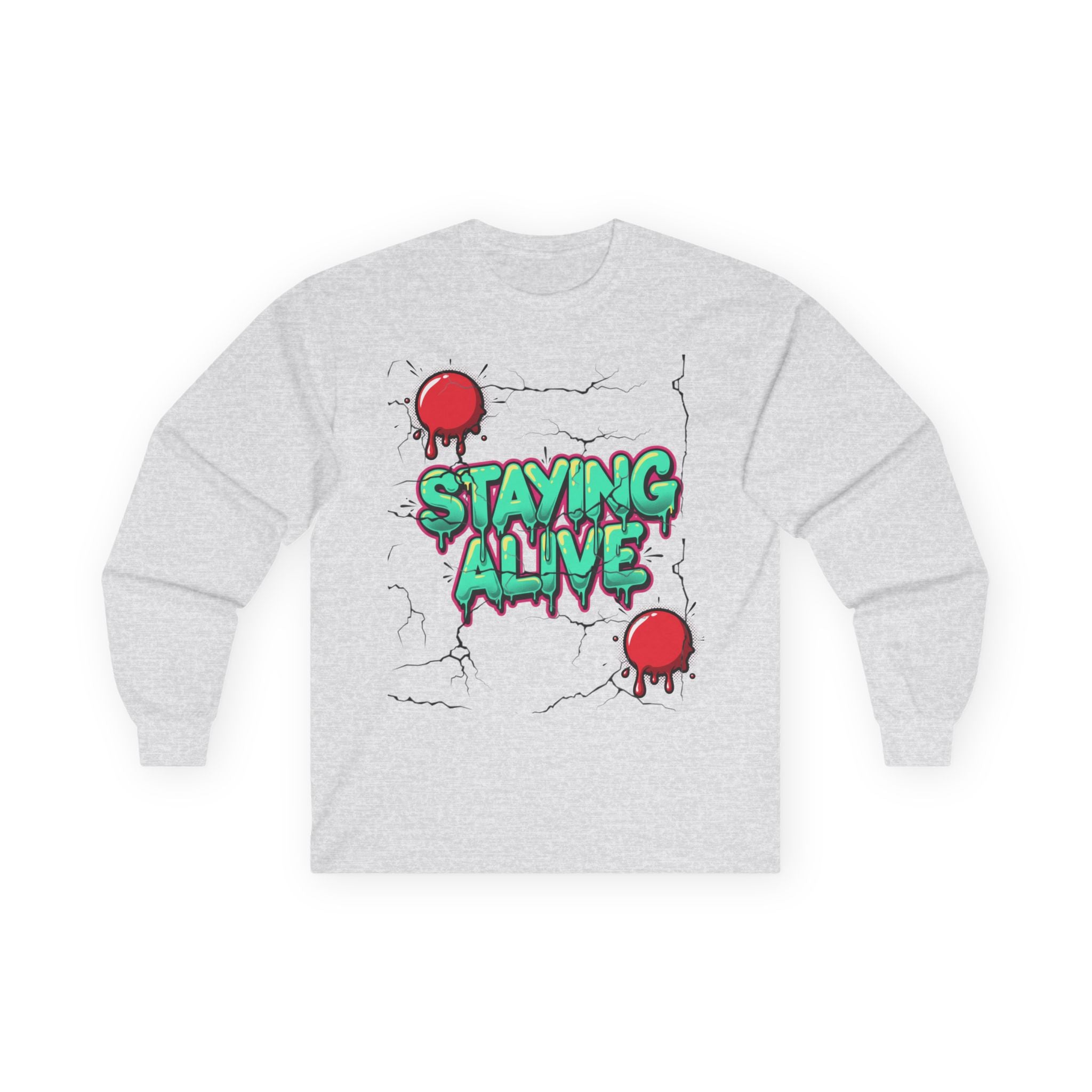 Staying Alive- Long Sleeve