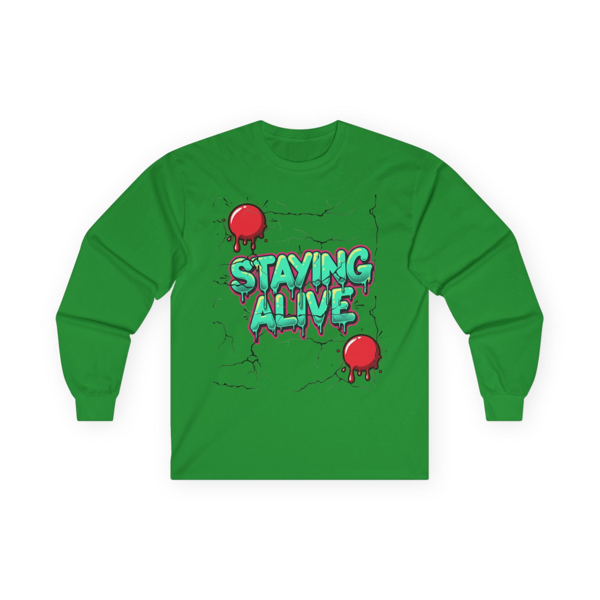 Staying Alive- Long Sleeve