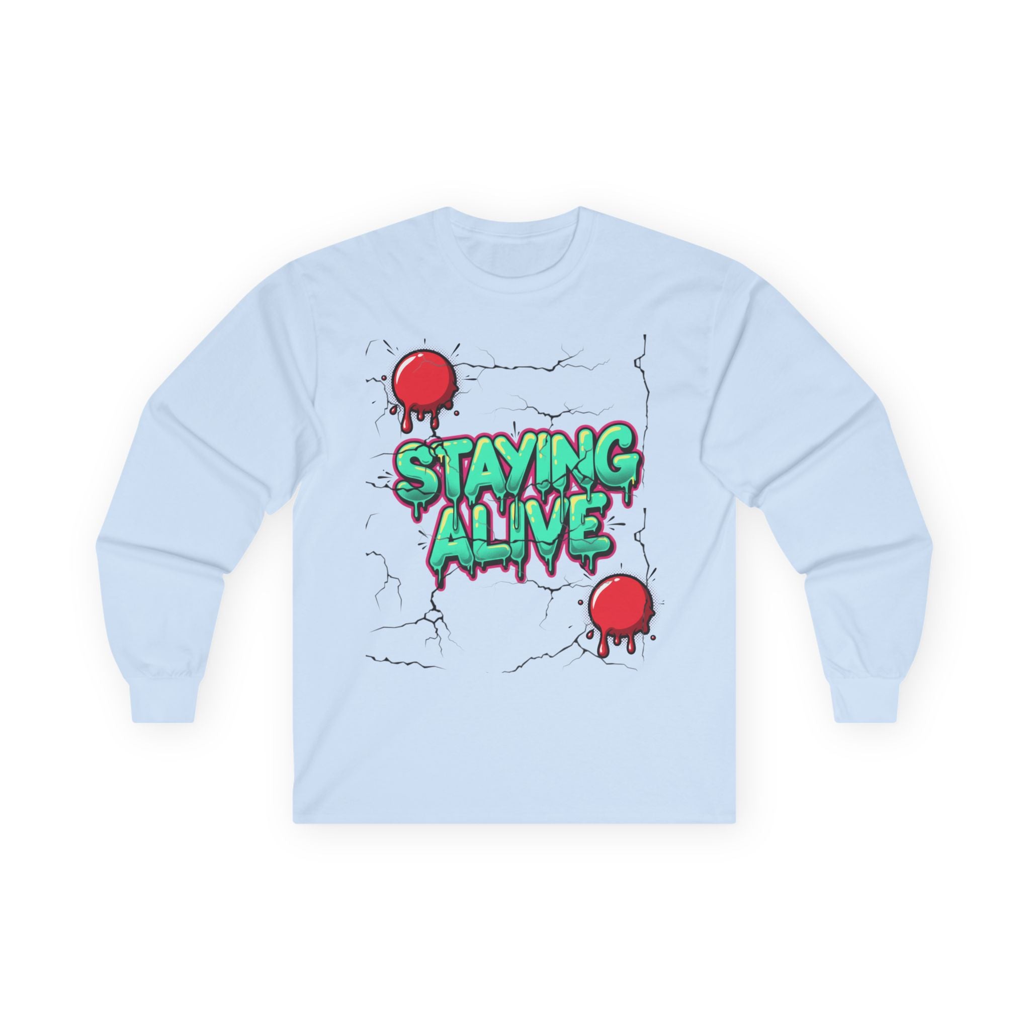 Staying Alive- Long Sleeve